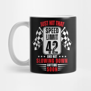 42th Birthday Speed Limit Sign 42 Years Old Funny Racing Mug